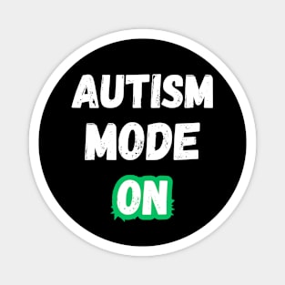 Funny Autism Mode On Autistic Pride Special Education Teacher Women Men Magnet